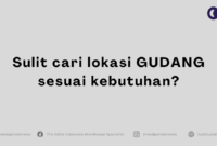 Sulit cari lokasi GUDANG sesuai kebutuhan?