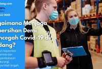Bagaimana Menjaga Kebersihan Demi Mencegah Covid-19 di Gudang - JualGudang