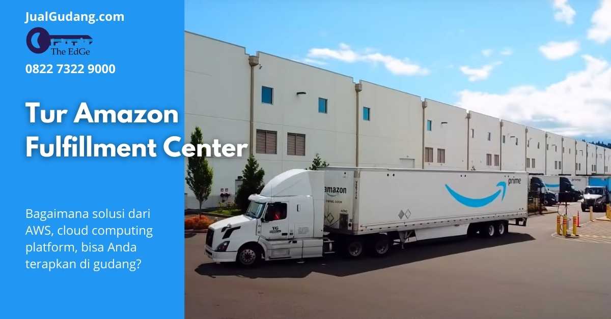 Tur Amazon Fulfillment Center - JualGudang
