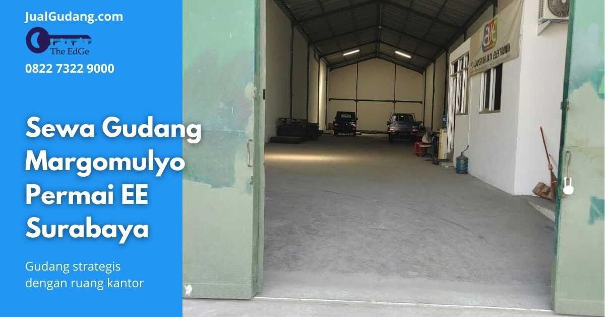 _Sewa Gudang Margomulyo Permai EE Surabaya - JualGudang