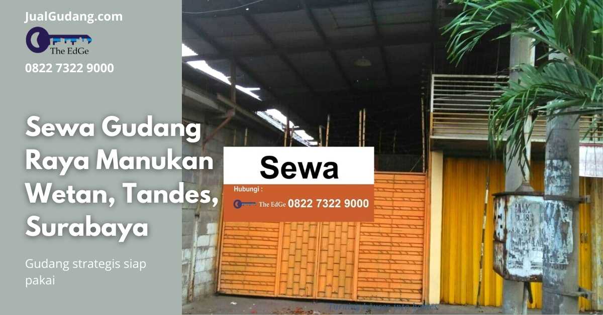 Sewa Gudang Raya Manukan Wetan, Tandes, Surabaya - JualGudang