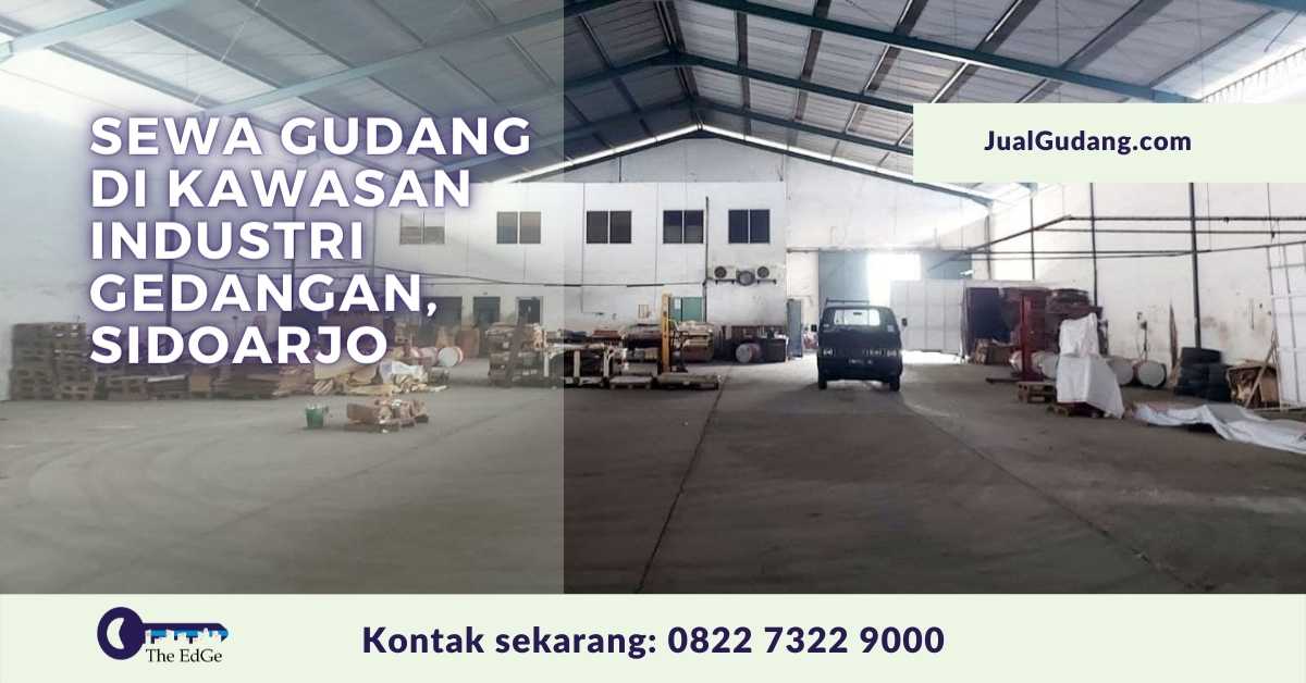 Sewa Gudang di Kawasan Industri Gedangan Sidoarjo - The EdGe