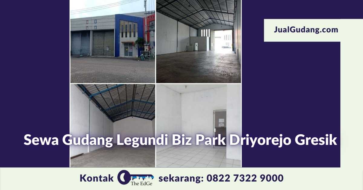 Sewa Gudang Legundi Biz Park Driyorejo Gresik - The EdGe