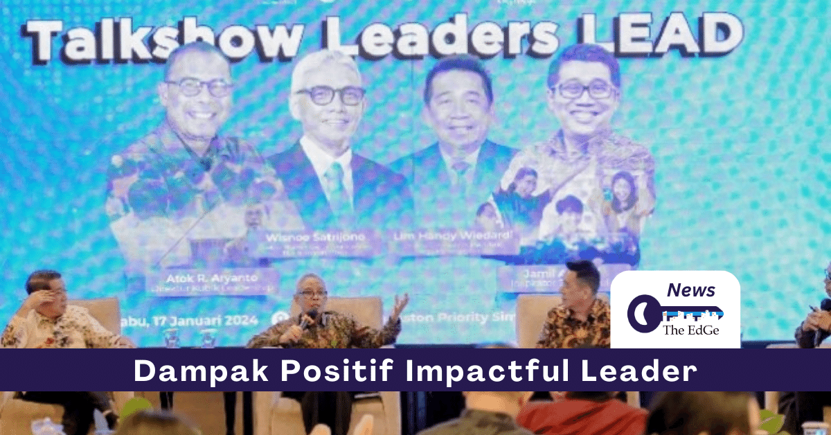 Dampak Posifit Impactful Leader - The EdGe