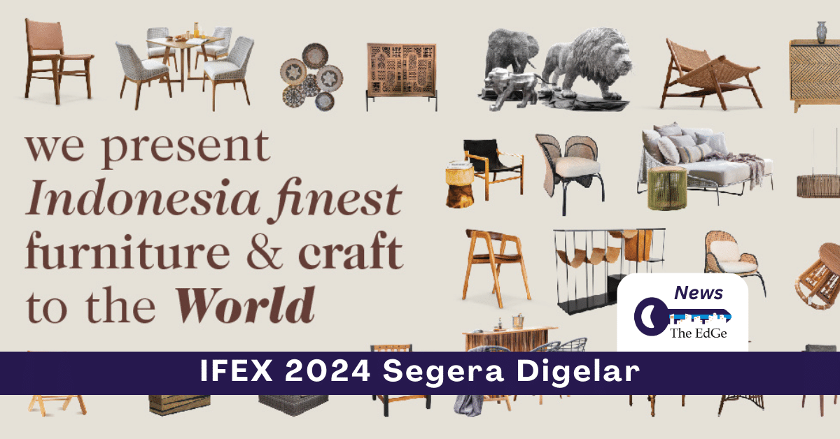 IFEX 2024 Segera Digelar - The EdGe