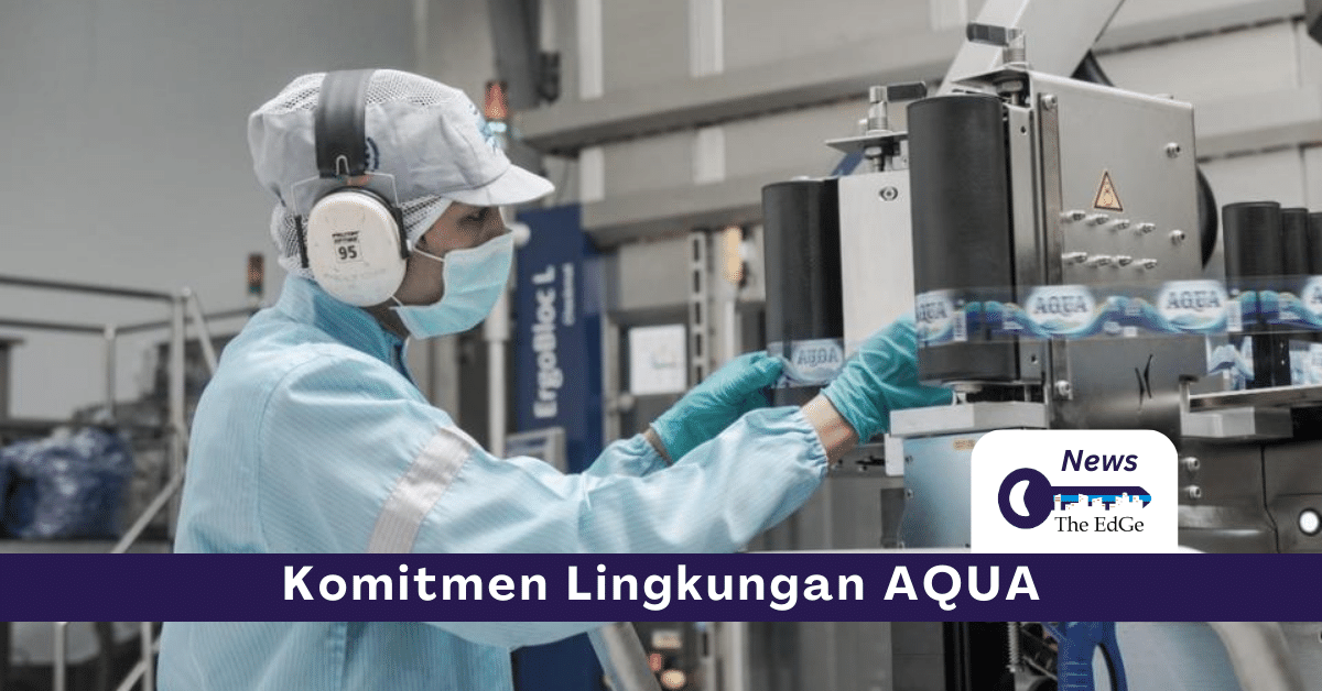 Komitmen Lingkungan AQUA - The EdGe