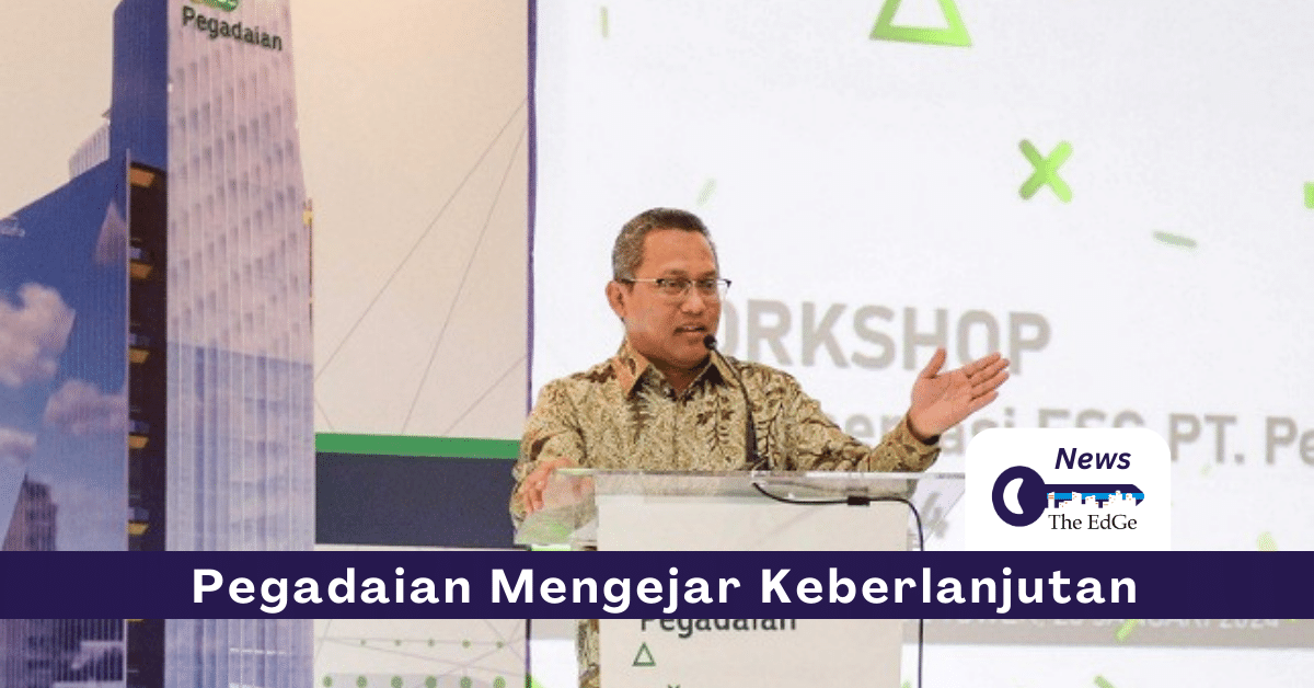 Pegadaian Mengejar Keberlanjutan - The EdGe