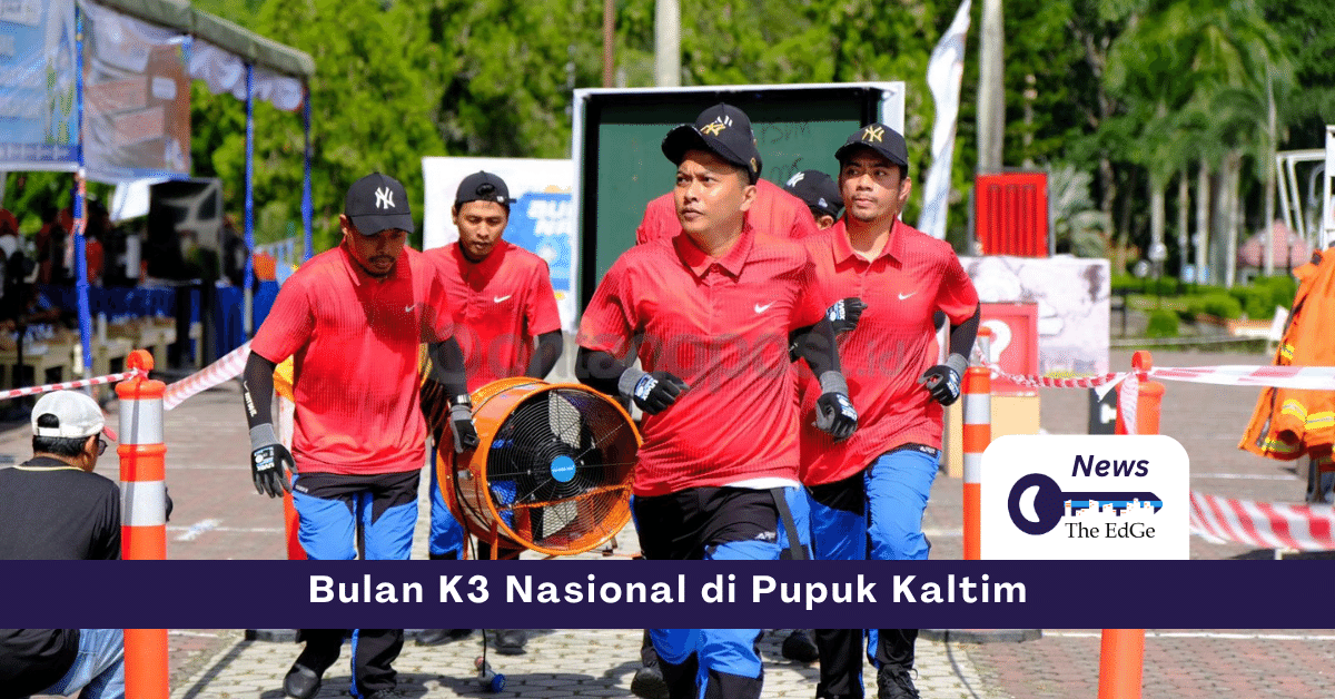 Bulan K3 Nasional di Pupuk Kaltim - The EdGe