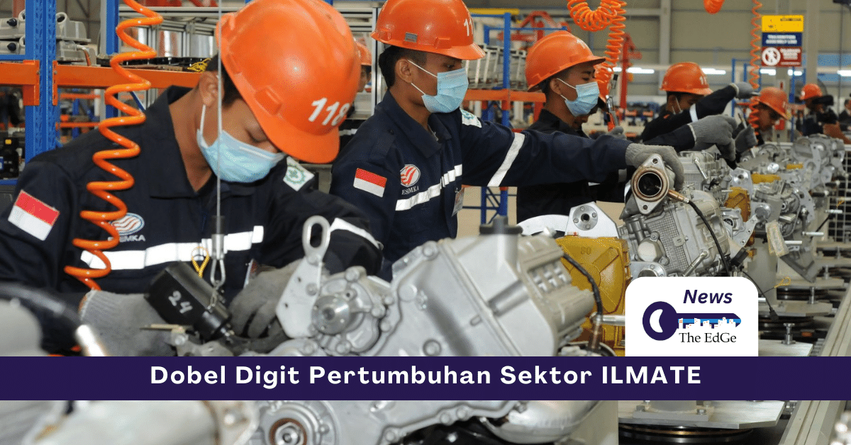 Dobel Digit Pertumbuhan Sektor ILMATE - The EdGe