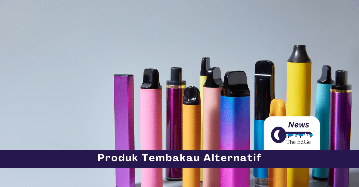 Produk Tembakau Alternatif - The EdGe