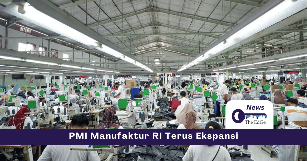 PMI Manufaktur RI - The EdGe