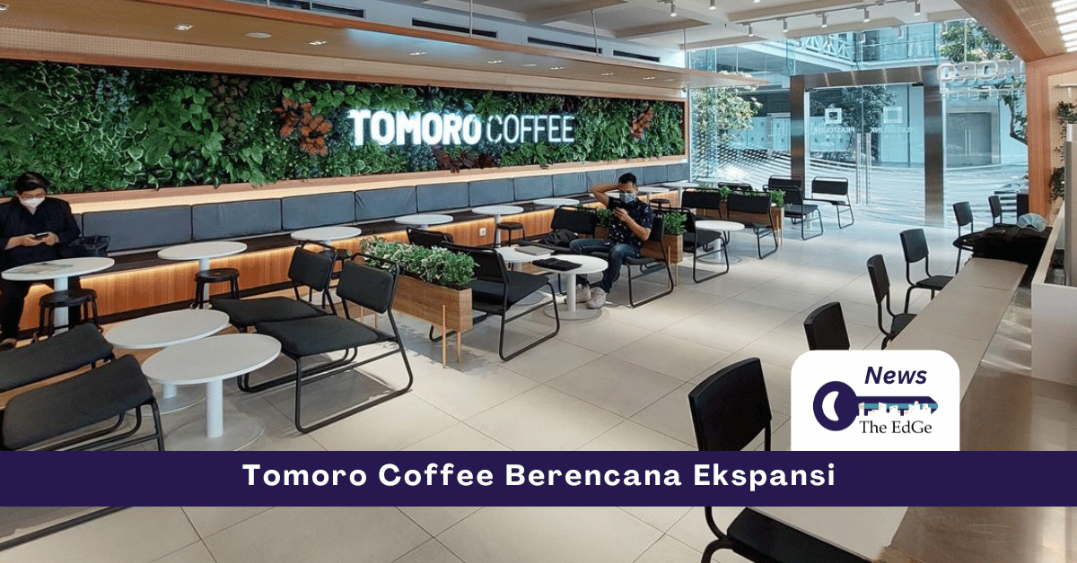 Tomoro Coffee Berencana Ekspansi Lebih dari 1.000 Gerai - The EdGe
